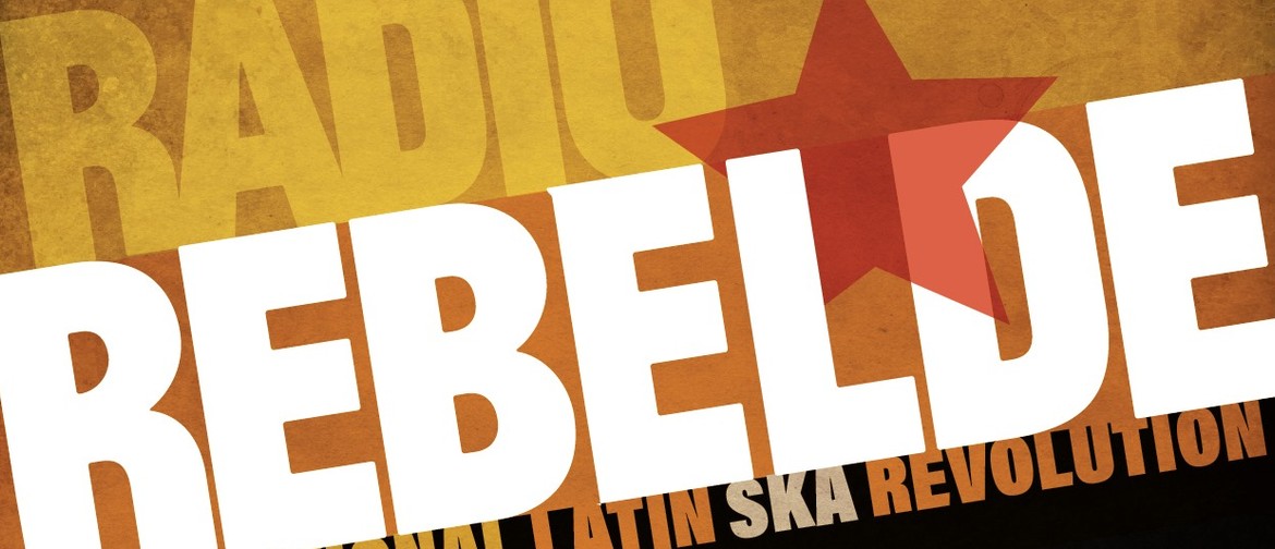 Radio Rebelde – International Latin Ska Revolution