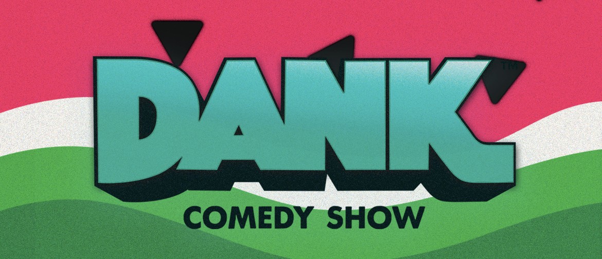 Dank Comedy Show - Summer