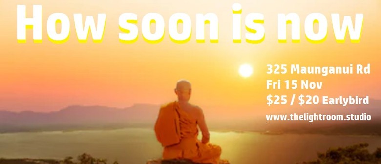How Soon Is Now? A Gentle & Soothing Evening of Mindfulness