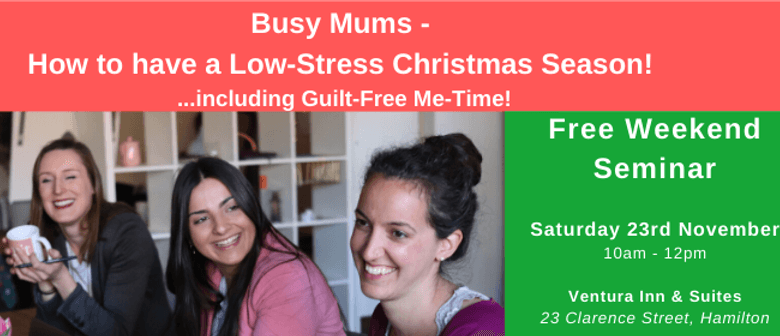 Busy Mums – How to have a Low-Stress Christmas Season