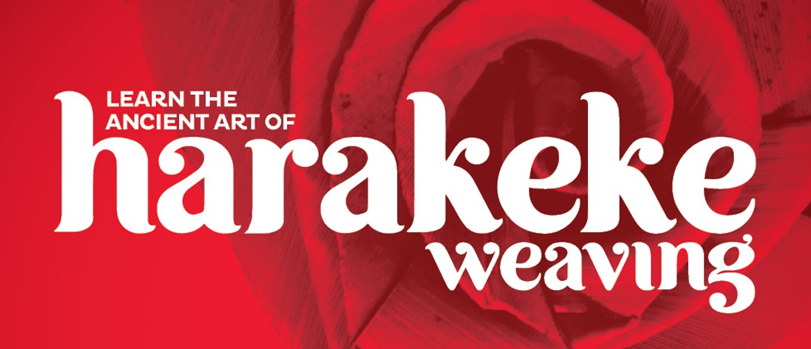 Learn the Ancient Art of Harakeke Weaving