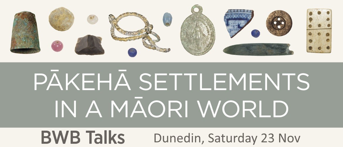 BWB Talks: Pākehā Settlements in a Māori World