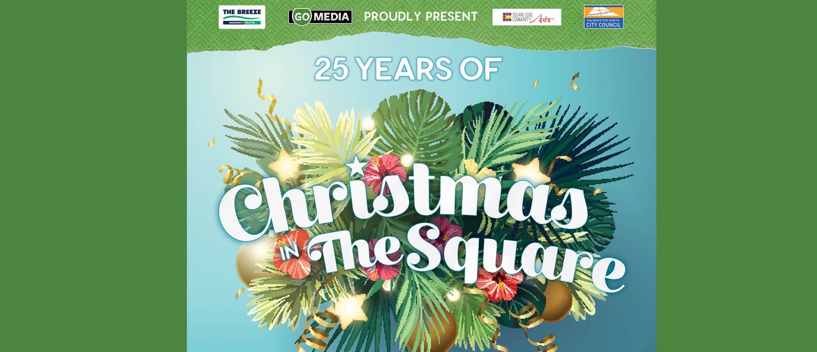 Christmas In the Square 2019 - Celebrating 25 Years