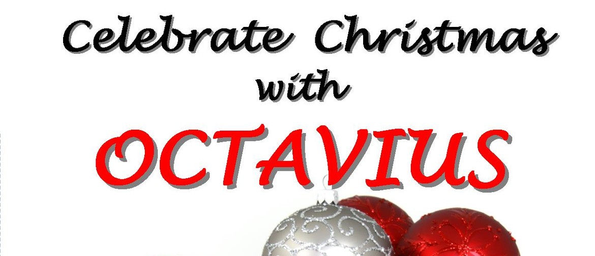 Celebrate Christmas with Octavius - Concert Two