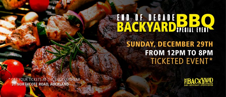 End Of Decade Backyard Bbq Auckland Eventfinda