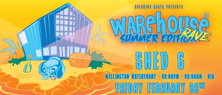Warehouse Rave 2 0 Summer Edition Wellington Eventfinda