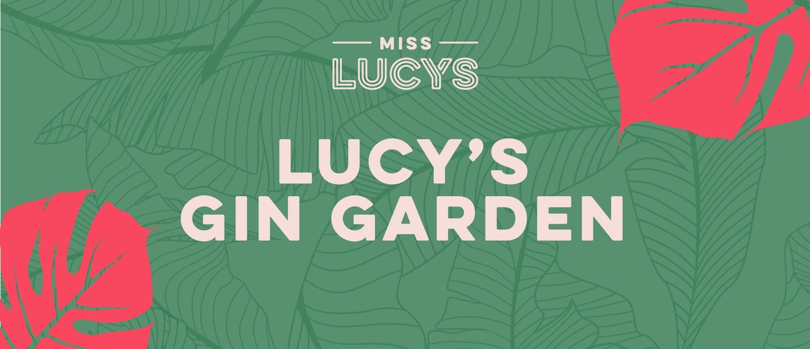 Lucy's Gin Garden Pop Up