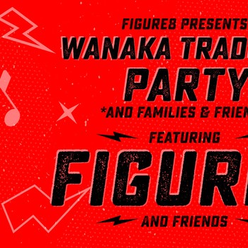 Wanaka Tradie's Party Feat. Figure8