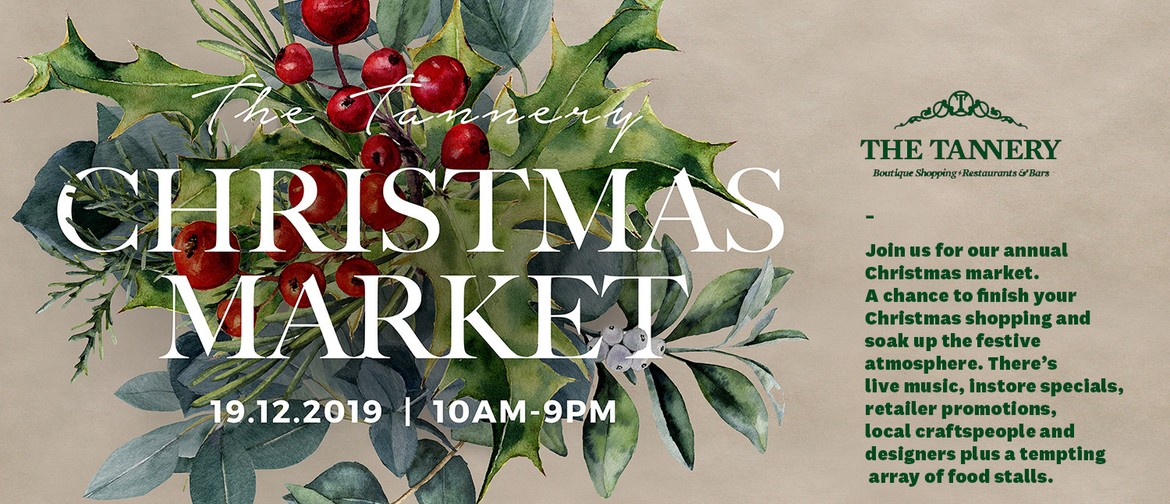 The Tannery Christmas Market - Christchurch - Eventfinda