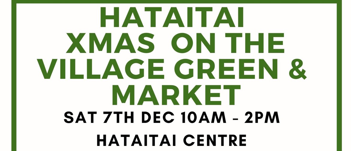 Hataitai Christmas on The Village Green & Christmas Market