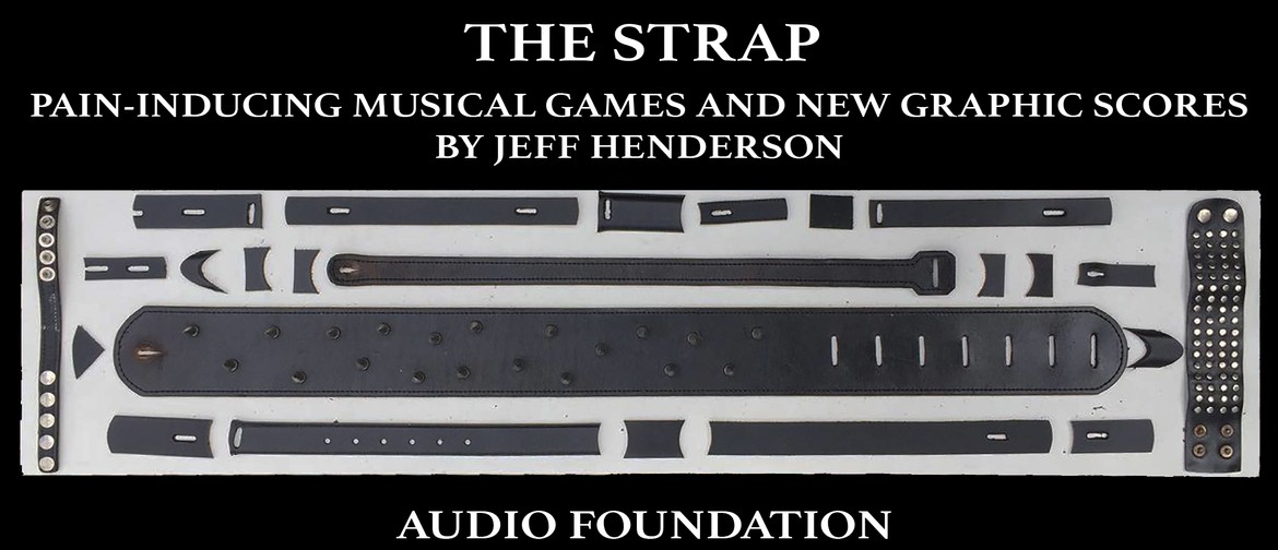 Exhibition Opening: Jeff Henderson, The Strap