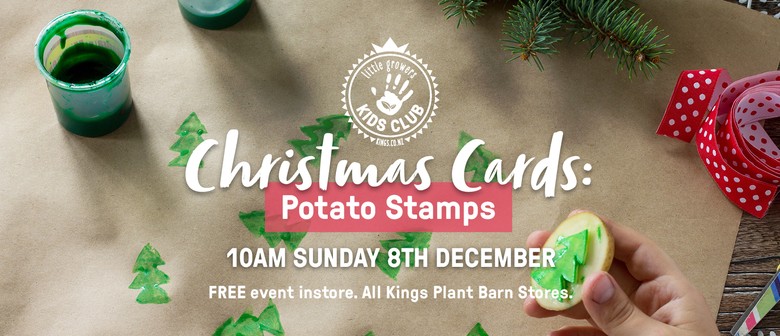 Little Growers Potato Stamp Christmas Cards Auckland Eventfinda