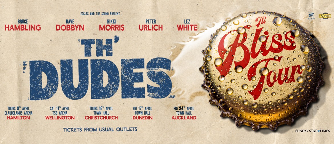 Th' Dudes - Th' Bliss Tour: POSTPONED