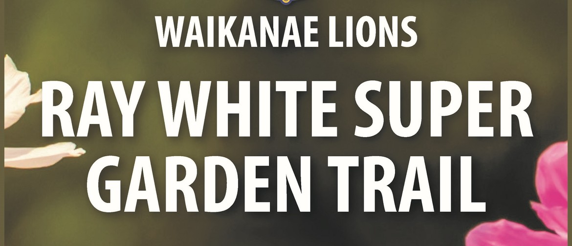 Waikanae Super Lions Garden Trail Tour 2020
