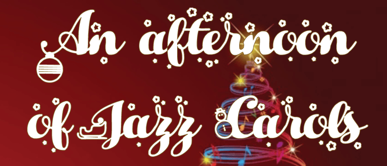 An Afternoon of Jazz Carols