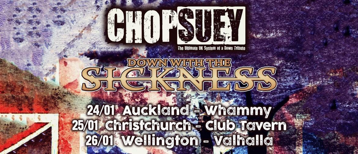 Chop Suey - NZ Tour - Wellington