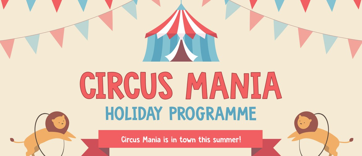 Circus Mania Kids Holiday Programme
