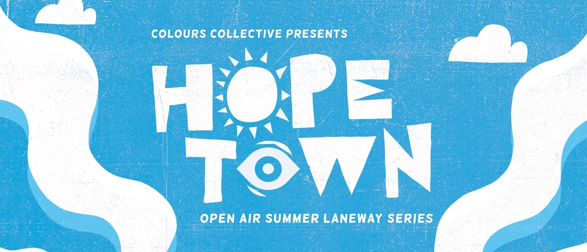 Hope Town - Laneway Party