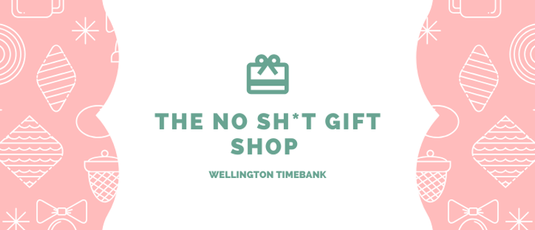 Wellington Timebank No Sh*t Giftshop