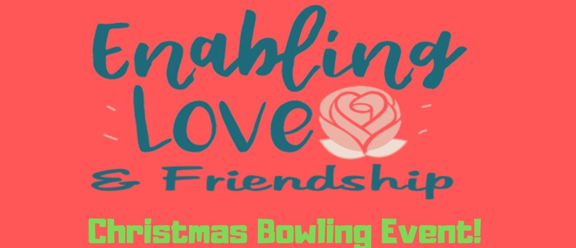 Enabling Love Christmas Bowling Event