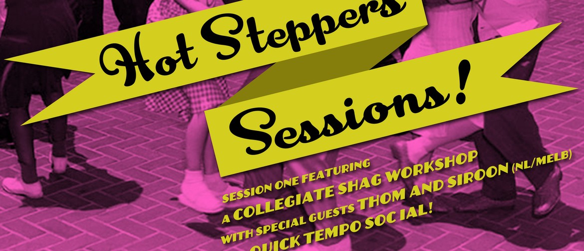 Hot Steppers Sessions - Collegiate Shag Workshop and Social