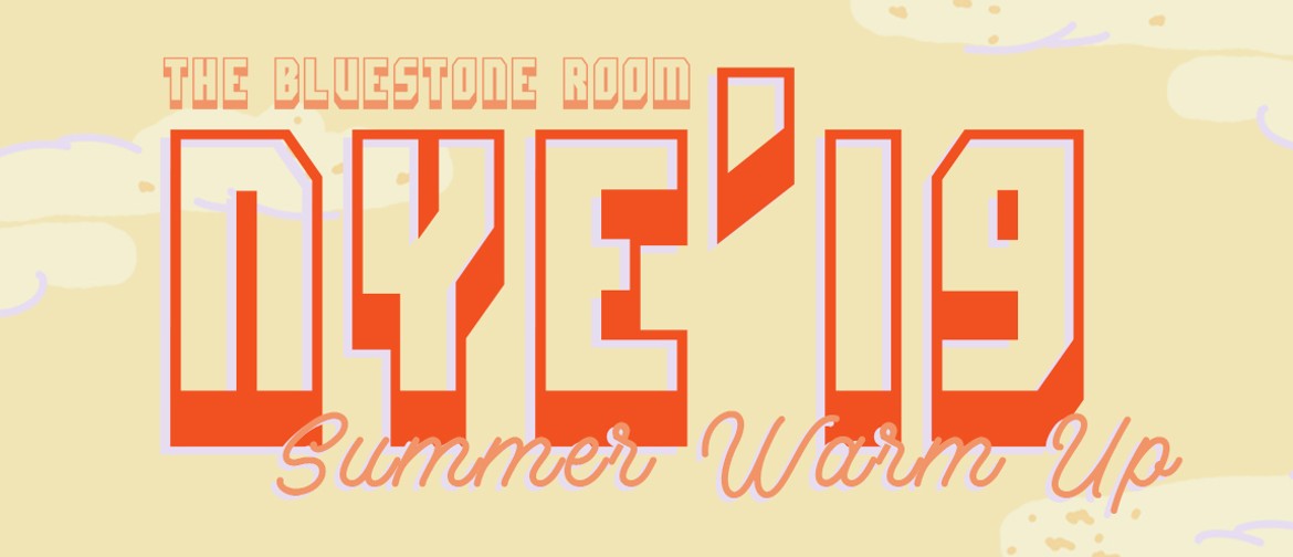 The Bluestone Room NYE 2019 Summer Warm Up