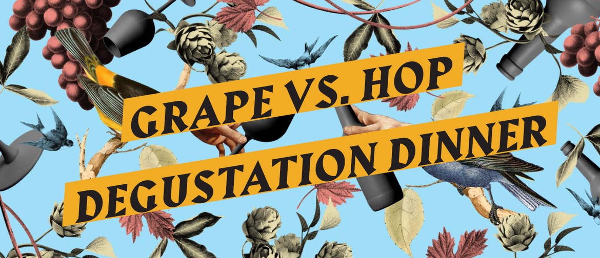 Grape vs Hop Degustation Dinner