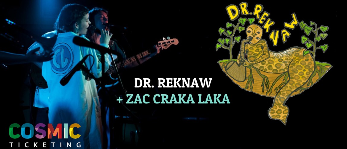 Dr. Reknaw + Zac Crakalaka