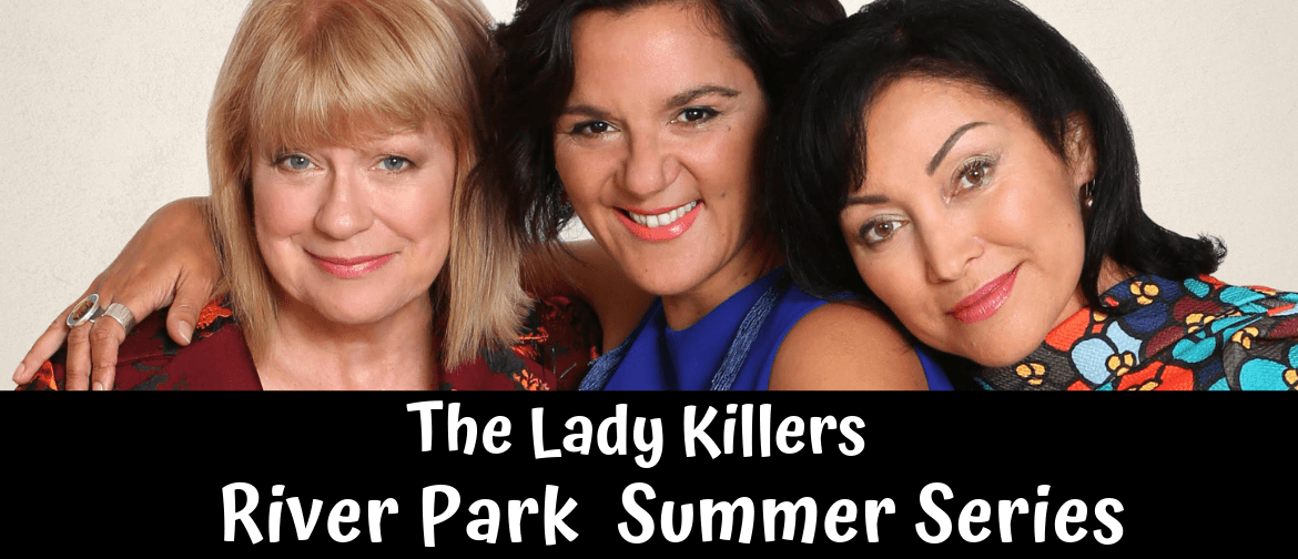 The Lady Killers - Summer Series