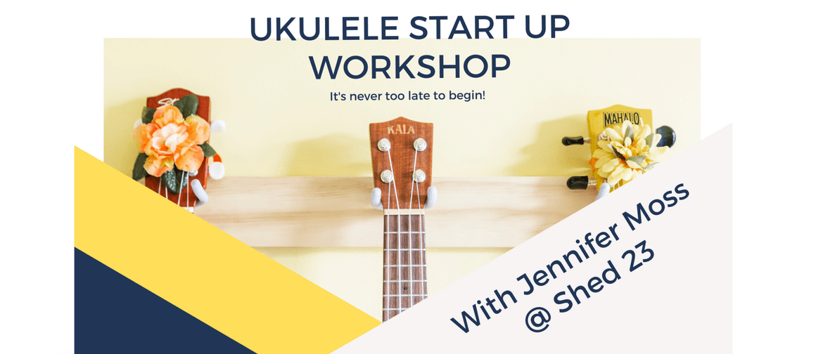 Ukulele Start Up Workshop