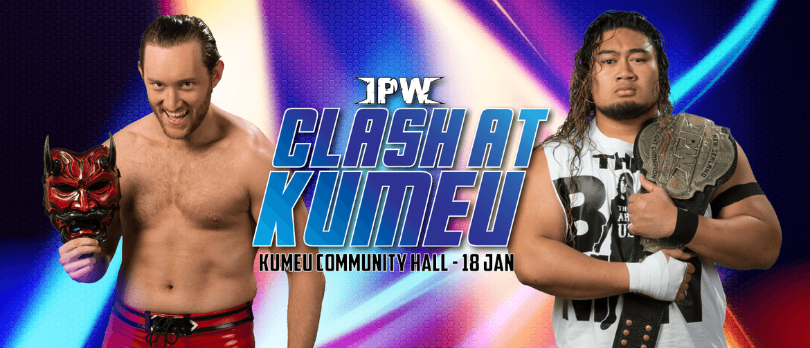Impact Pro Wrestling: Clash At Kumeu