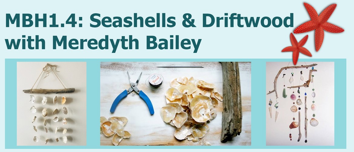 MBH1.4: Seashells & Driftwood Mobiles with Meredyth Bailey