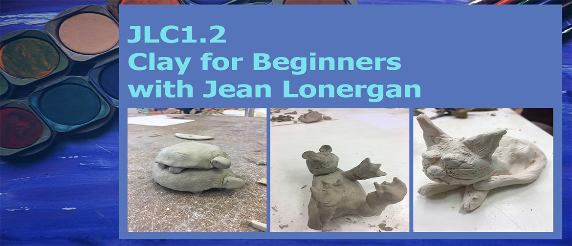 JLC1.2: Clay for Beginners with Jean Lonergan