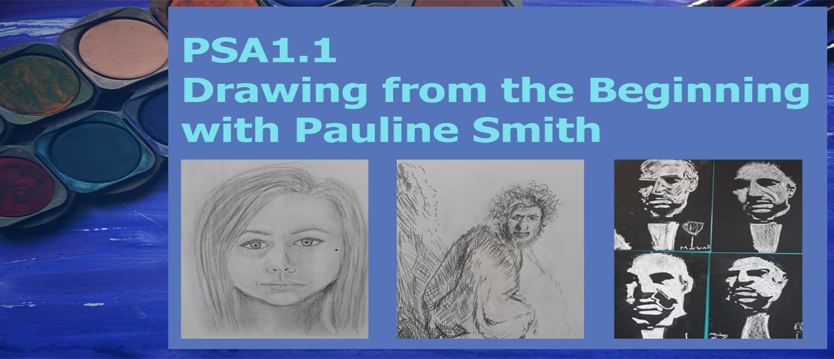 PSA1.1: Drawing From the Beginning With Pauline Smith