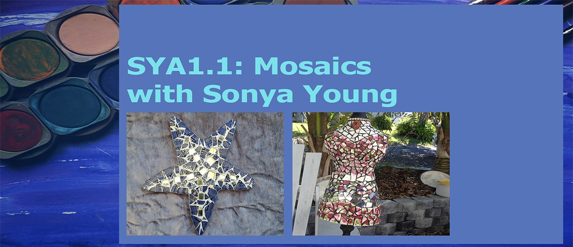 SYA1.1: Mosaics with Sonya Young