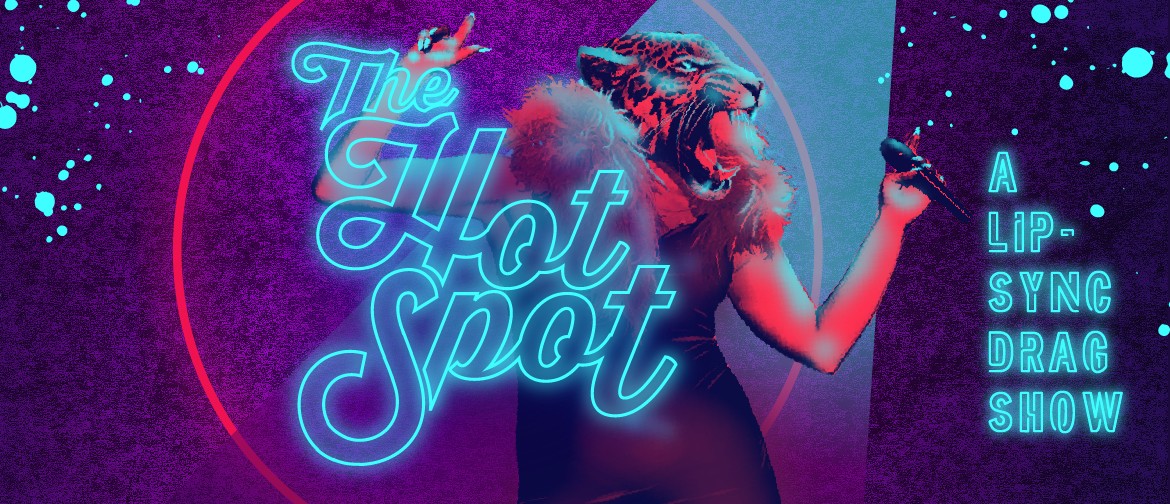The Hot Spot: A Lip-Sync Drag Show