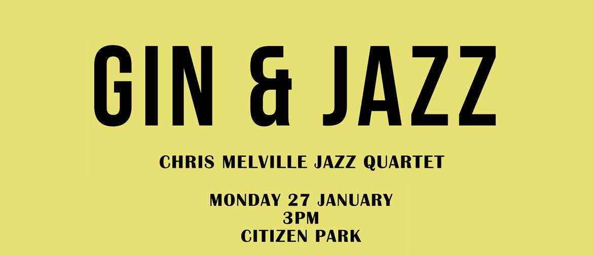 Gin & Jazz with Chris Melville