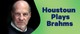 Lamb & Hayward Masterworks: Houstoun Plays Brahms