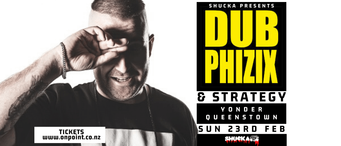 Shucka: Dub Phizix & Strategy (UK)