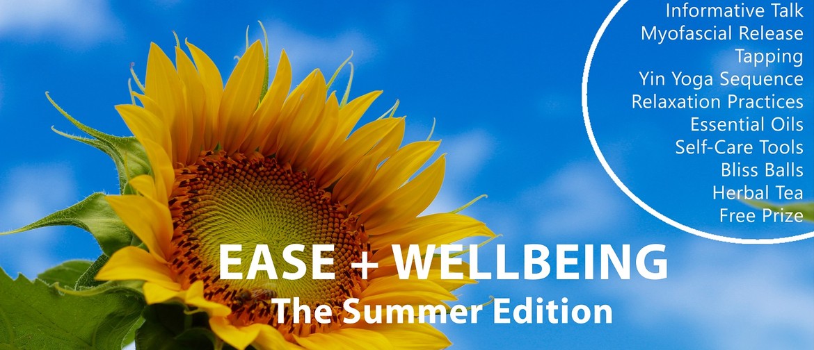 Ease + Wellbeing - The Summer Edition