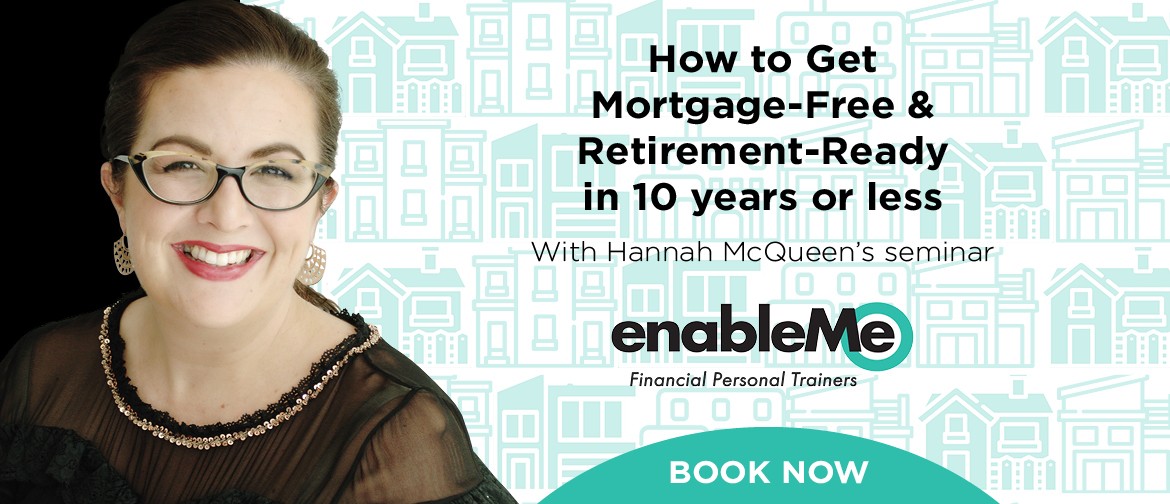 Get Mortgage-free & Retirement Ready In 10years Or Less