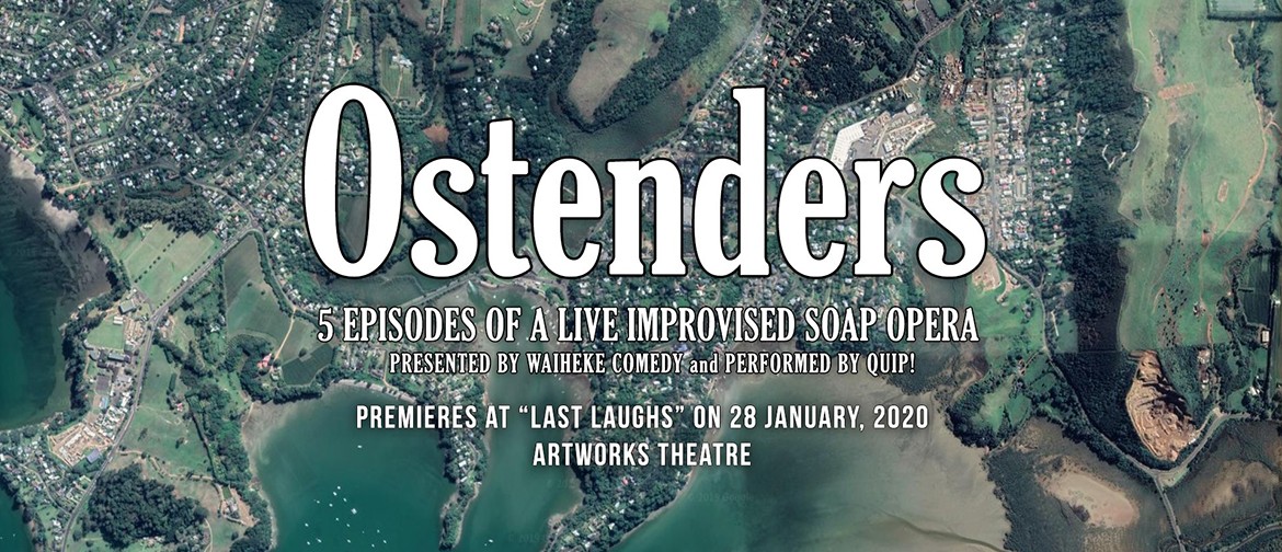 Ostenders: A Live Improvised Soap Opera (Five Episodes)