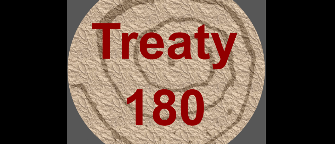 Treaty180 Exhibition: Te Tiriti o Waitangi 1840-2020: CANCELLED