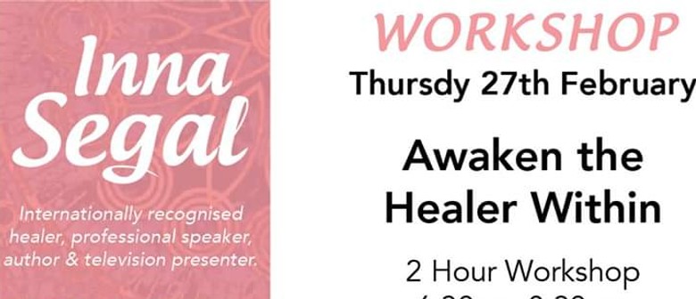 Inna Segal - Awaken the Healer Within Workshop