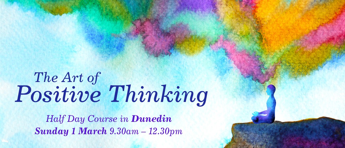 The Art of Positive Thinking Half Day Course