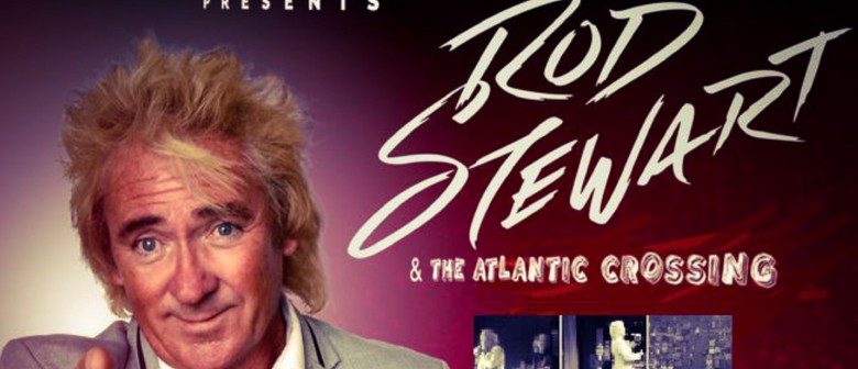 Rud Stewart The Rod Stewart Tribute Show Whakatane Eventfinda