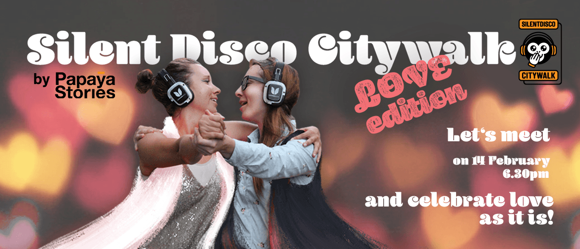 Silent Disco Citywalk Love Edition