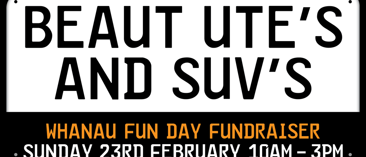 Beaut Ute's & SUV Whanau Fun Day