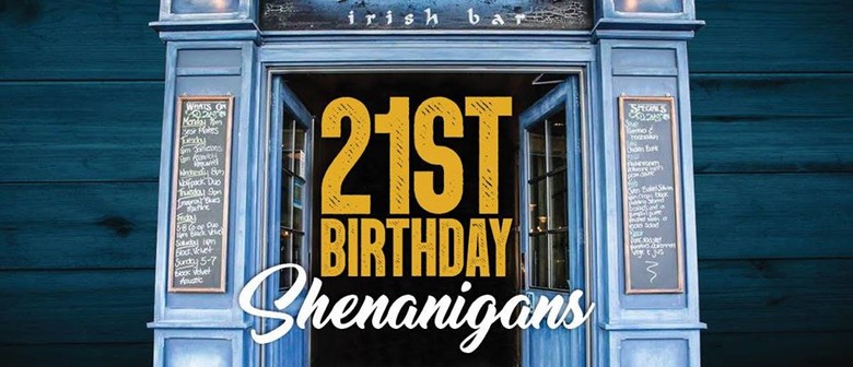 21st Shenanigans - Birthday Week