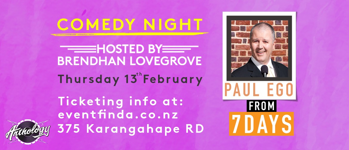 Comedy Night at Anthology - Paul Ego from 7 Days